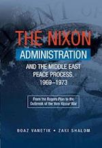 Nixon Administration and the Middle East Peace Process, 1969-1973