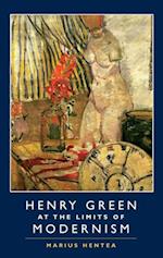 Henry Green at the Limits of Modernism