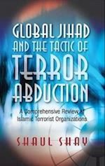 Global Jihad and the Tactic of Terror Abduction