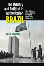 Military and Political in Authoritarian Brazil