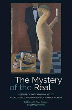 Mystery of the Real Letters of the Canadian Artist Alex Colville and Biographer Jeffrey Meyers