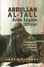 Abdullah al-Tall - Arab Legion Officer