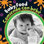 Baby Food/Comiendo Con Bebe