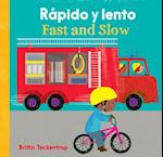 Fast and Slow / Rapido Y Lento