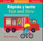 Fast and Slow / Rapido Y Lento