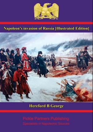 Napoleon's invasion of Russia [Illustrated Edition]