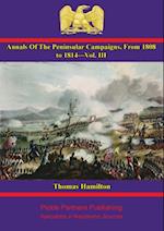Annals Of The Peninsular Campaigns, From 1808 To 1814-Vol. III