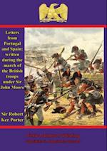 Letters from Portugal and Spain: written during the march of the British troops under Sir John Moore