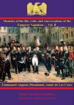 Memoirs of the life, exile, and conversations of the Emperor Napoleon, by the Count de Las Cases - Vol. II