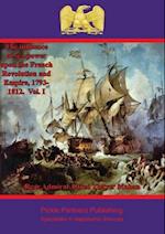Influence of Sea Power upon the French Revolution and Empire, 1793-1812. Vol. I