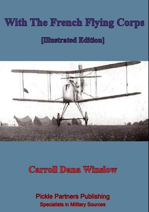 With The French Flying Corps [Illustrated Edition]