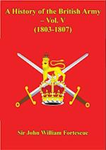 History Of The British Army - Vol. V - (1803-1807)