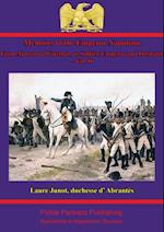 Memoirs Of The Emperor Napoleon - From Ajaccio To Waterloo, As Soldier, Emperor And Husband - Vol. II