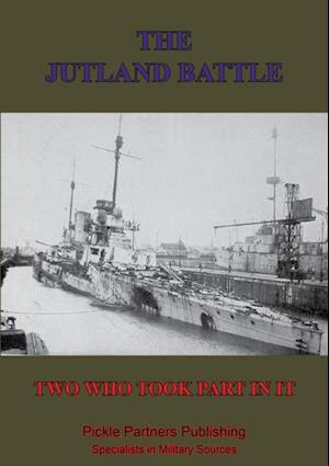 Jutland Battle By Two Who Took Part In It