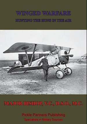 Winged Warfare - Hunting The Huns In The Air [Illustrated Edition]