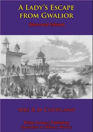 Lady's Escape From Gwalior [Illustrated Edition]