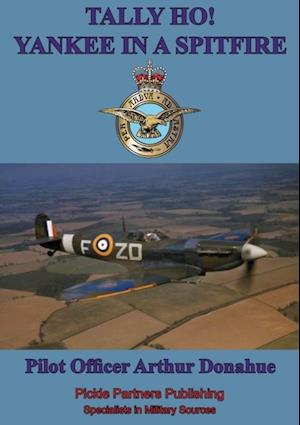 TALLY HO! - Yankee in a Spitfire [Illustrated Edition]