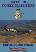 TALLY HO! - Yankee in a Spitfire [Illustrated Edition]