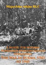 Model For Modern Nonlinear Noncontiguous Operations: The War In Burma, 1943 To 1945