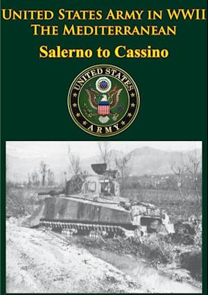 United States Army in WWII - the Mediterranean - Salerno to Cassino