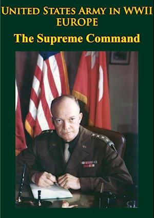 United States Army in WWII - Europe - the Supreme Command