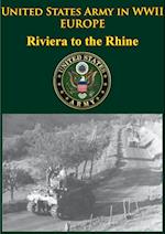 United States Army in WWII - Europe - Riviera to the Rhine