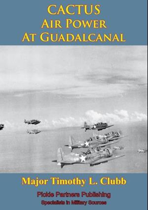 CACTUS Air Power At Guadalcanal