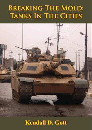 Breaking The Mold: Tanks In The Cities [Illustrated Edition]