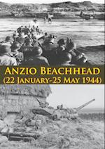 ANZIO BEACHHEAD (22 January-25 May 1944) [Illustrated Edition]