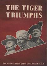 Tiger Triumphs - The Story Of Three Great Divisions In Italy [Illustrated Edition]