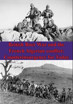 British Boer War And The French Algerian Conflict: Counterinsurgency For Today