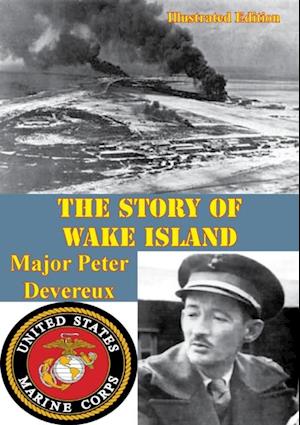 Story of Wake Island [Illustrated Edition]