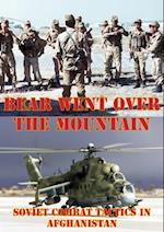 Bear Went Over The Mountain: Soviet Combat Tactics In Afghanistan [Illustrated Edition]