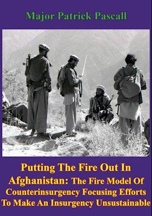 'Putting Out The Fire In Afghanistan'