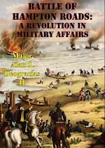 Battle Of Hampton Roads: A Revolution In Military Affairs