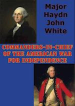 Commanders-In-Chief Of The American War For Independence