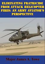 Eliminating Fratricide From Attack Helicopter Fires: An Army Aviator's Perspective