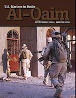 U.S. Marines In Battle: Al-Qaim, September 2005-March 2006 [Illustrated Edition]