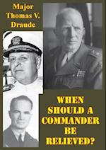 When Should A Commander Be Relieved?