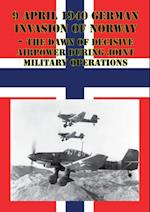 9 April 1940 German Invasion Of Norway - The Dawn Of Decisive Airpower During Joint Military Operations