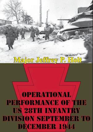 Operational Performance Of The US 28th Infantry Division September To December 1944