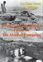 Weather As The Decisive Factor Of The Aleutian Campaign