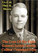 Crux Of The Fight: General Joseph Lawton Collins' Command Style