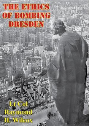 Ethics Of Bombing Dresden