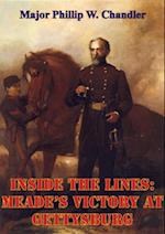 Inside The Lines: Meade's Victory At Gettysburg