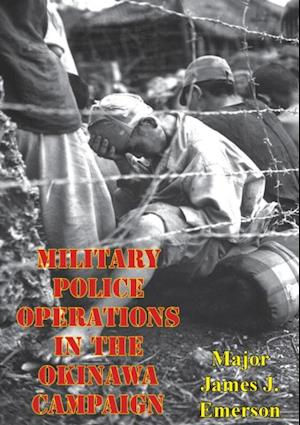 Military Police Operations In The Okinawa Campaign