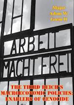 Third Reich's Macroeconomic Policies: Enablers Of Genocide