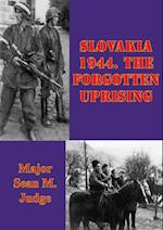 Slovakia 1944. The Forgotten Uprising