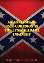 Analysis Of Unit Cohesion In The 42nd Alabama Infantry