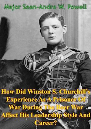 How Did Winston S. Churchill's Experience As A Prisoner Of War